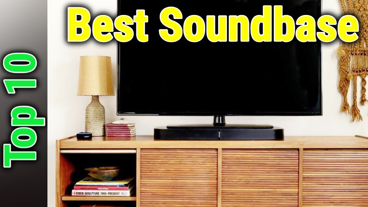 Top 10 Best Soundbase 2023