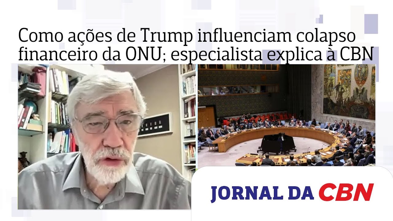 Como ações de Trump influenciam risco de colapso financeiro da ONU; especialista explica à CBN