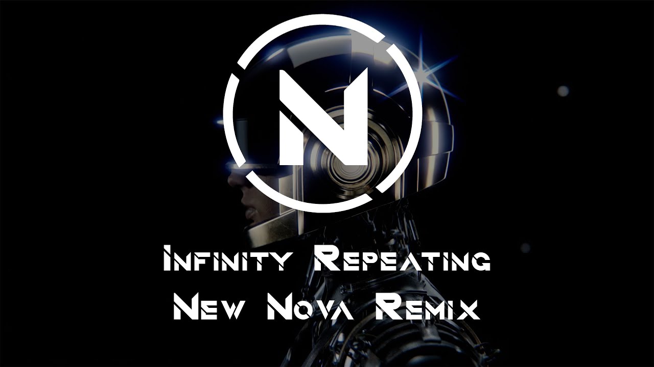 Daft Punk - Infinity Repeating (New Nova Remix)