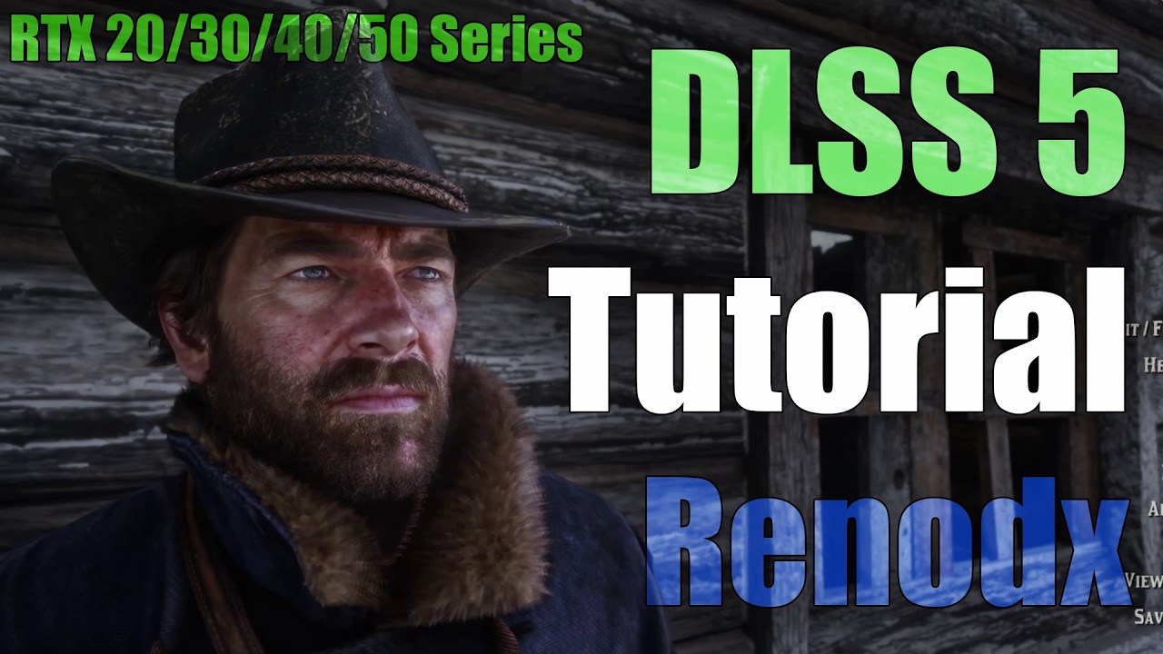 Гайд по DLSS 5 &mdash; DLSS 5 Feeder || RenoDX &mdash; Red Dead Redemption 2