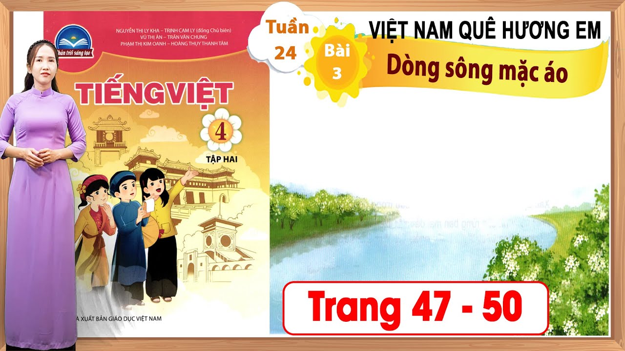 Hướng dẫn dạy Tiếng việt 4 chân trời sáng tạo tuần 24 bài 3 Dòng sông mặc áo
