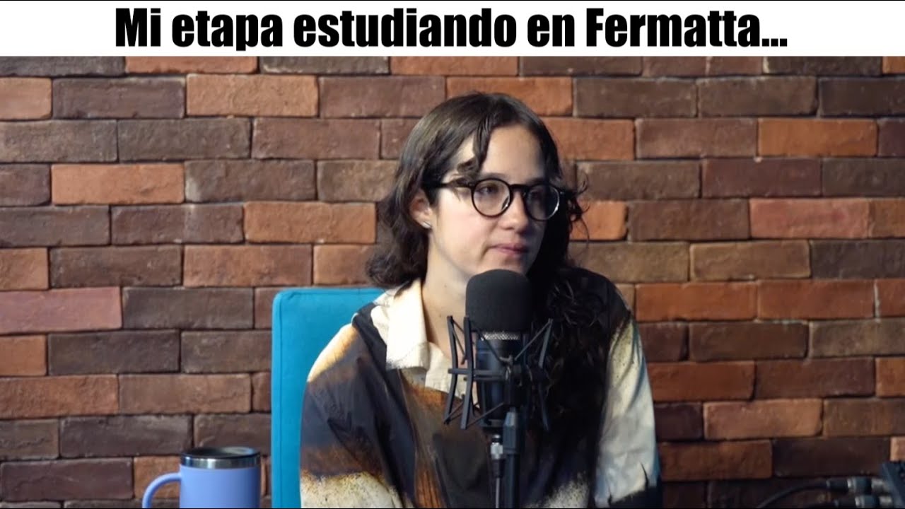 Mi etapa estudiando en Fermatta | Charla con Ximena Sari&ntilde;ana