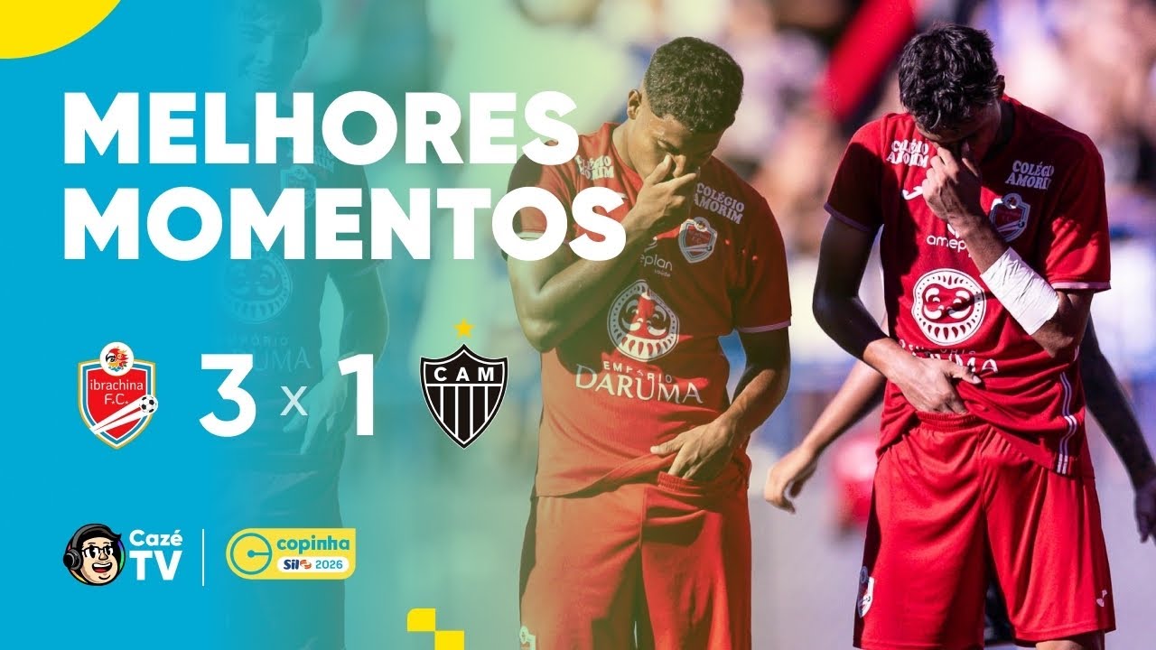MELHORES MOMENTOS: ATLÉTICO MINEIRO 1 X 3 IBRACHINA | COPINHA 2026 | SEGUNDA FASE