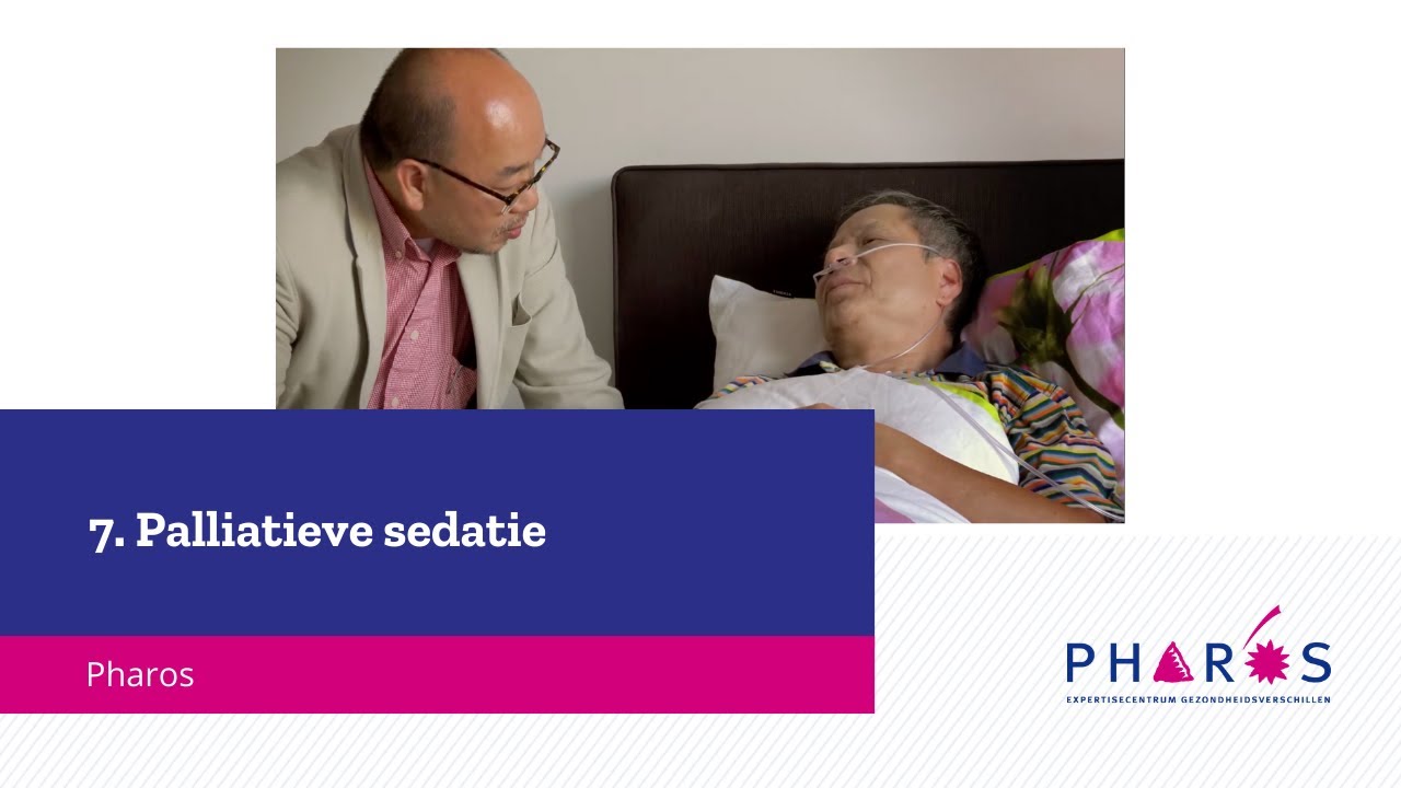 7. Palliatieve sedatie | 如何谈论关于生与死的问题 | Pharos