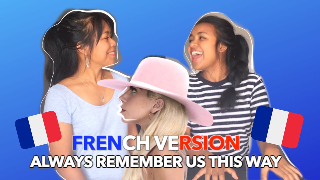 FRENCH VERSION - Lady Gaga / Always remember us this way