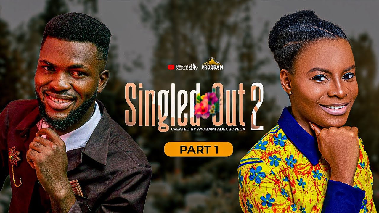 SINGLED OUT SEASON 2 PART 1 || = Husband and Wife Series Episode 277 by Ayobami Adegboyega