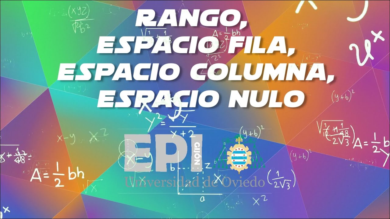 Rango, espacios fila y columna, y espacio nulo de una matriz