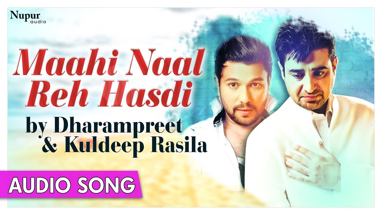 Maahi Naal Reh Hasdi | Dharampreet, Kuldeep Rasila | Best Punjabi Song | Priya Audio