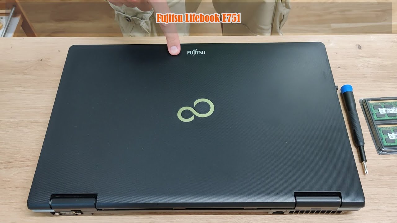 Fujitsu Lifebook E751- Upgrading RAM to the maximum