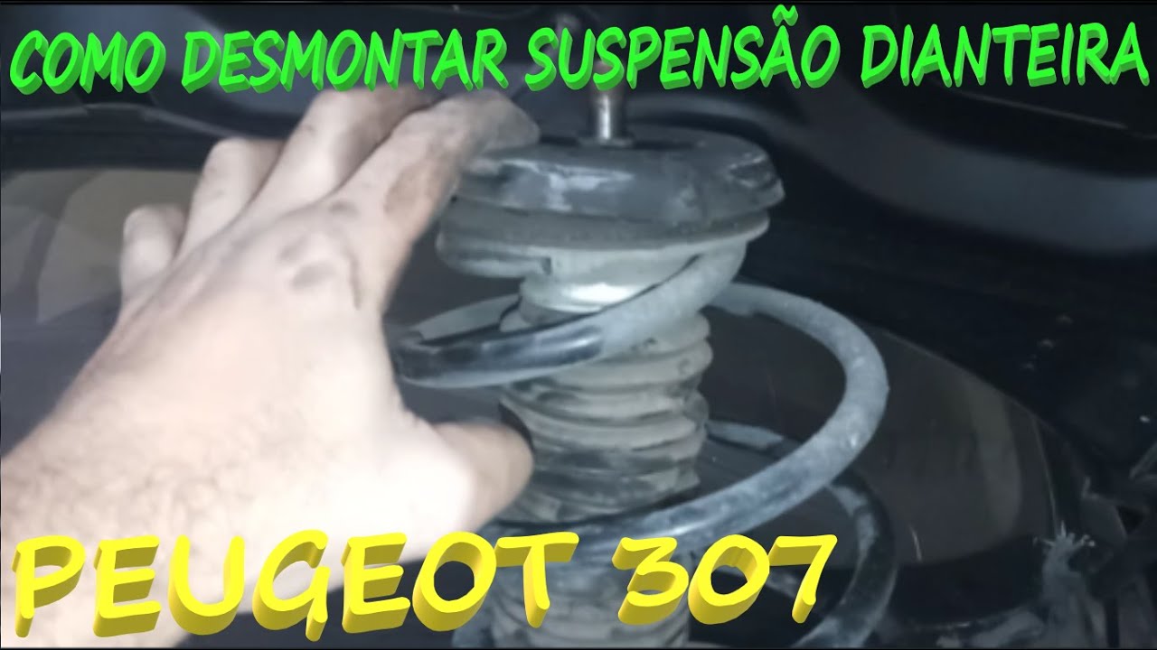 Como Desmontar Torre Da Suspensão Dianteira Do Peugeot 307 Fácil