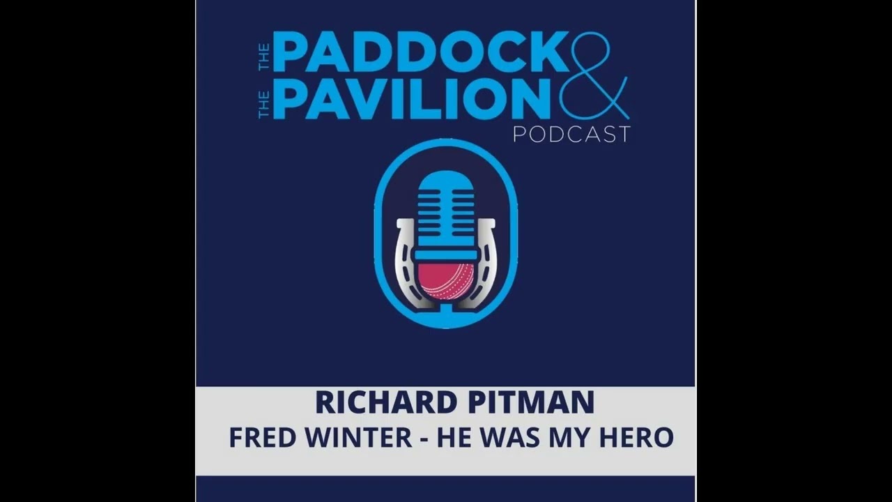 Ep 402 - Richard Pitman - Fred Winter - He was my Hero | The Paddock and The Pavilion - The...