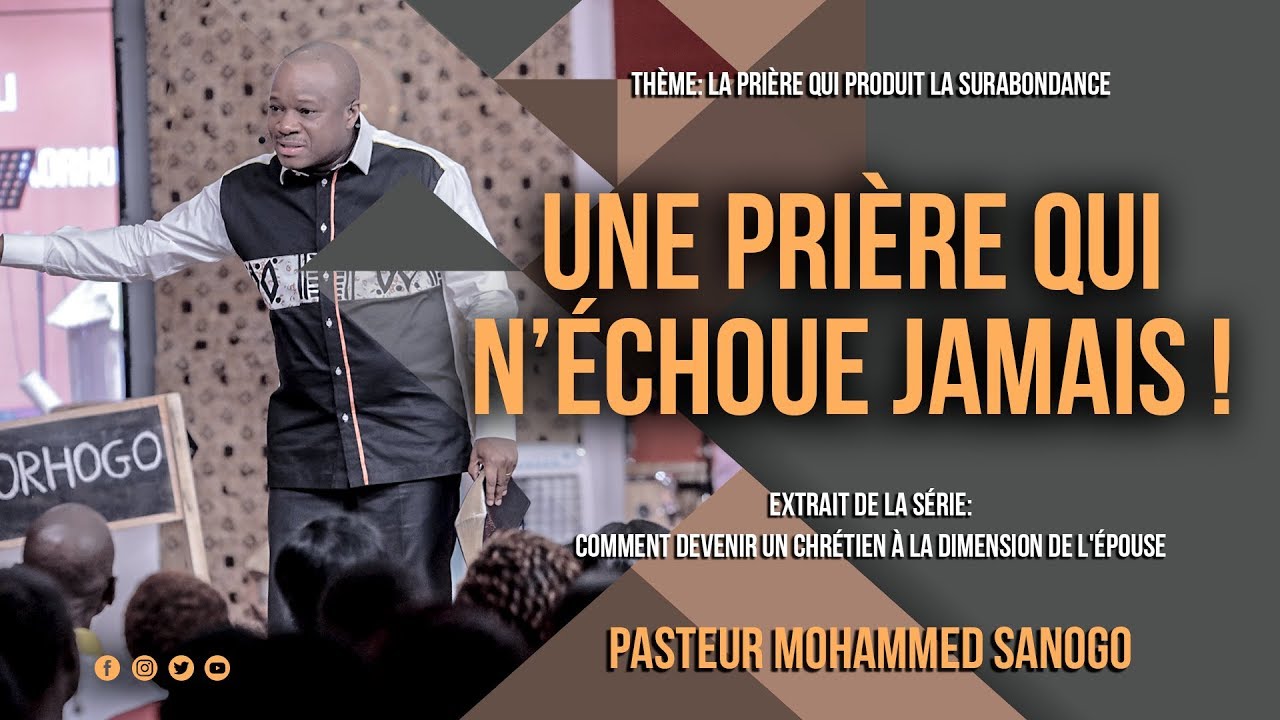 Une prière qui n'échoue JAMAIS 😳! - Pasteur Mohammed Sanogo