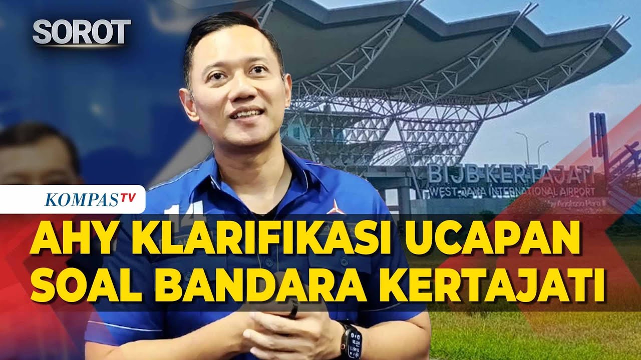 AHY Jelaskan Maksud Ucapan Bandara Kertajati In the Middle of Nowhere
