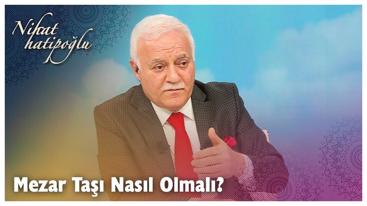 Mezar taşı nasıl olmalı?  | Nihat Hatipoğlu Sorularınızı Cevaplıyor