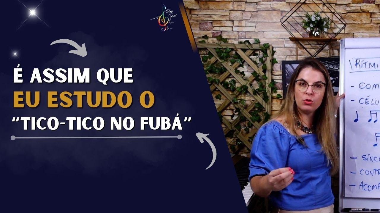 Aprenda o que é essencial para tocar “Tico tico no Fubá”