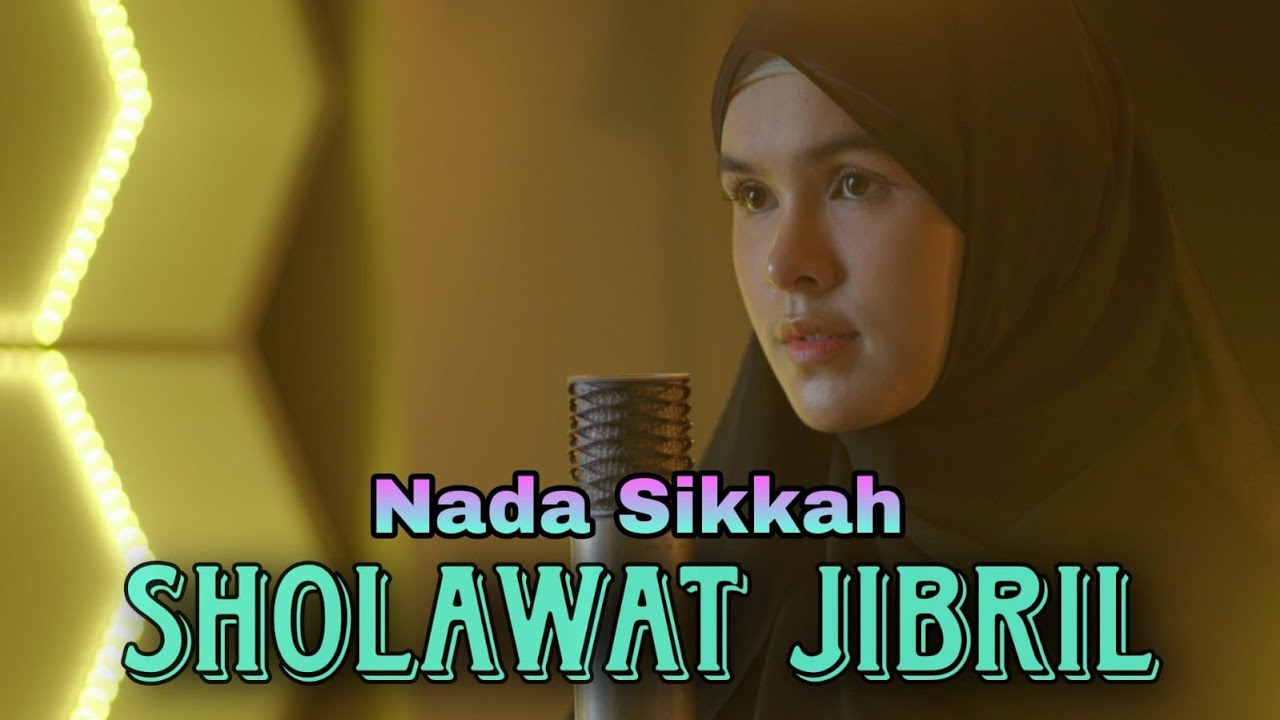 SHOLAWAT JIBRIL cover by NADA SIKKAH