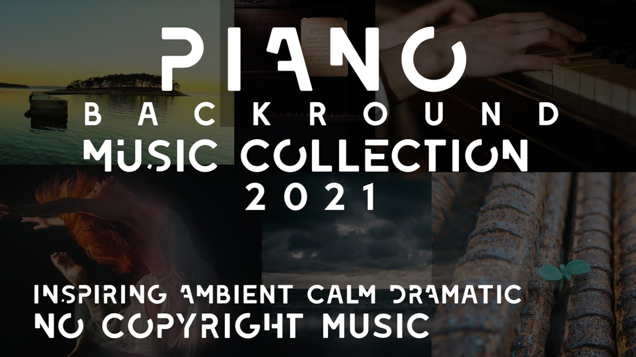 Piano Background Music 2021 - Inspiring Calm Classic Dramatic | Free No Copyright ABMUSIC