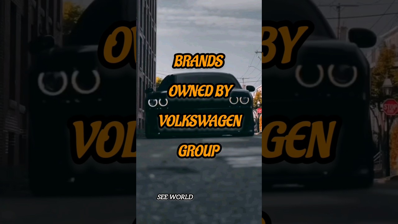 BRANDS owned by VOLKSWAGEN group | 2023