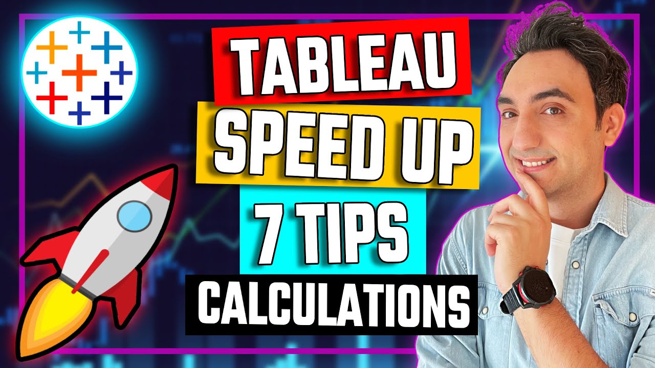 TRY THESE 7 TIPS to Improve Tableau Performance (Calculations)