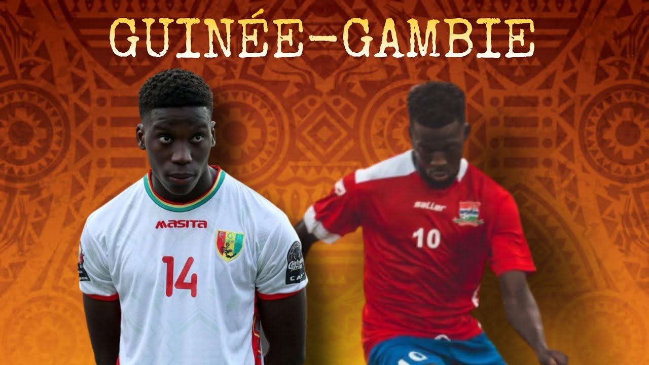Guinée 🇬🇳 - Gambie 🇬🇲 : zoom sur le 8e de finale (CAN 2021)