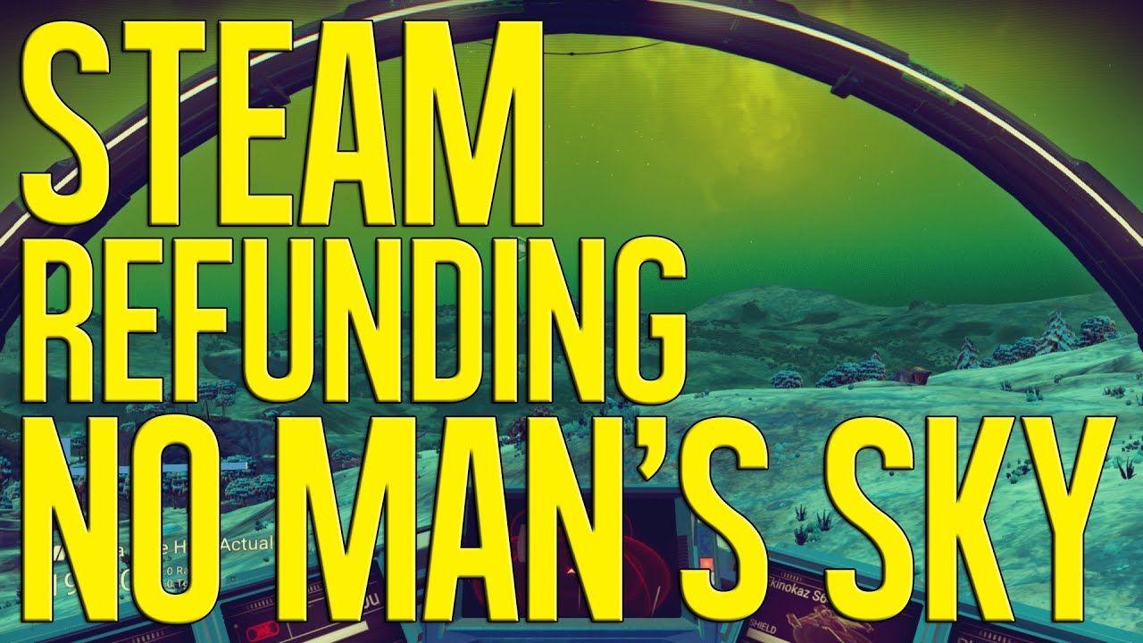 Steam Refunding No Man's Sky With More Than 2 Hours Playtime
