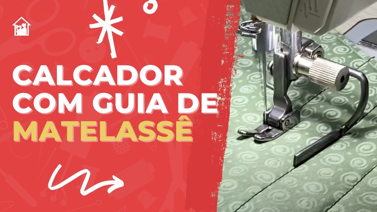 Matelassê com calcador especial | CASA DAS MÁQUINAS
