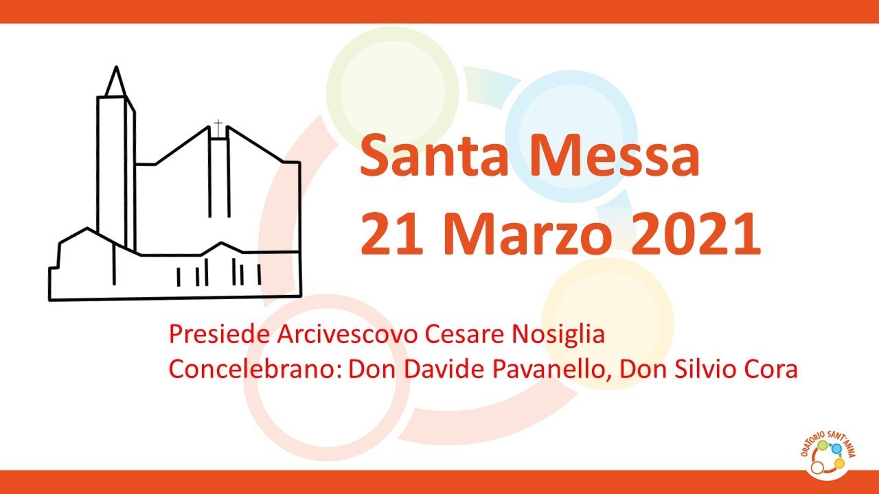 Santa Messa 21 Marzo 2021