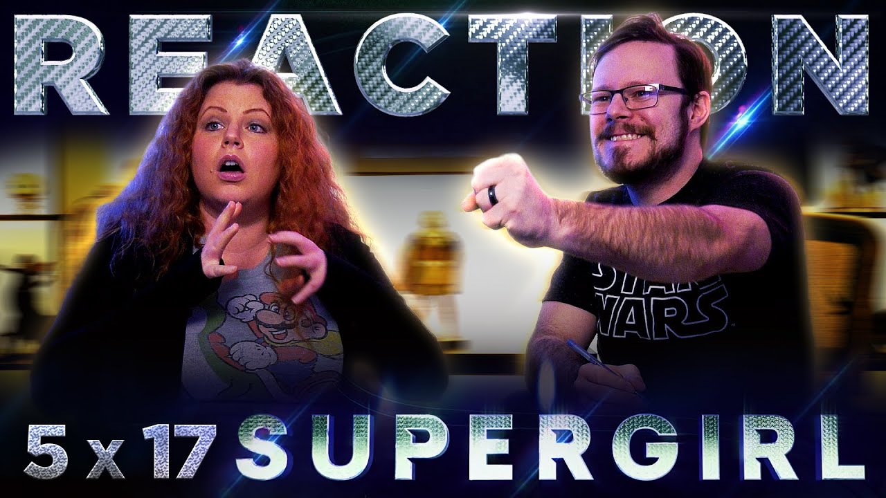 Supergirl 5x17 REACTION!! 