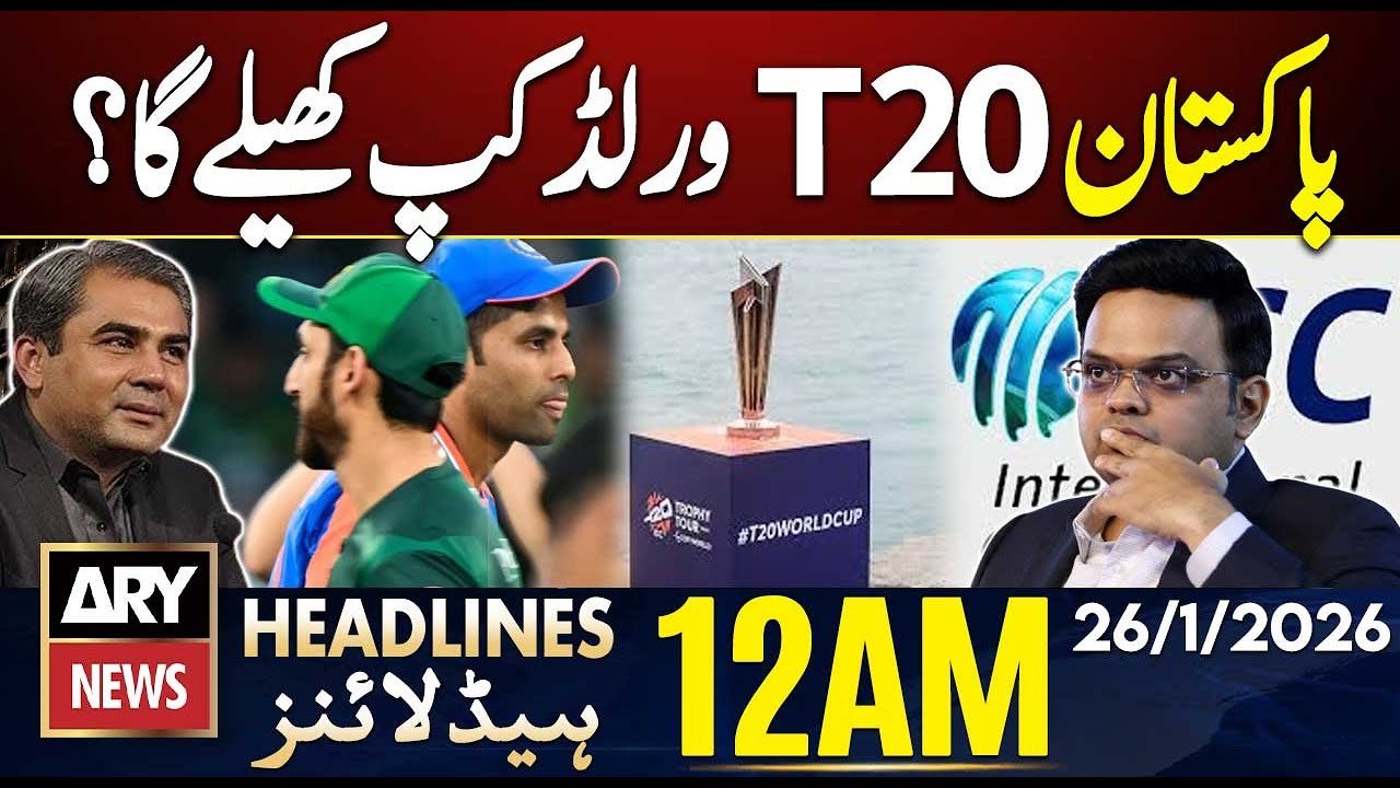 Will Pakistan Play ICC T20 World Cup 2026? | ARY News 12 AM Headlines | 26th Jan 2026