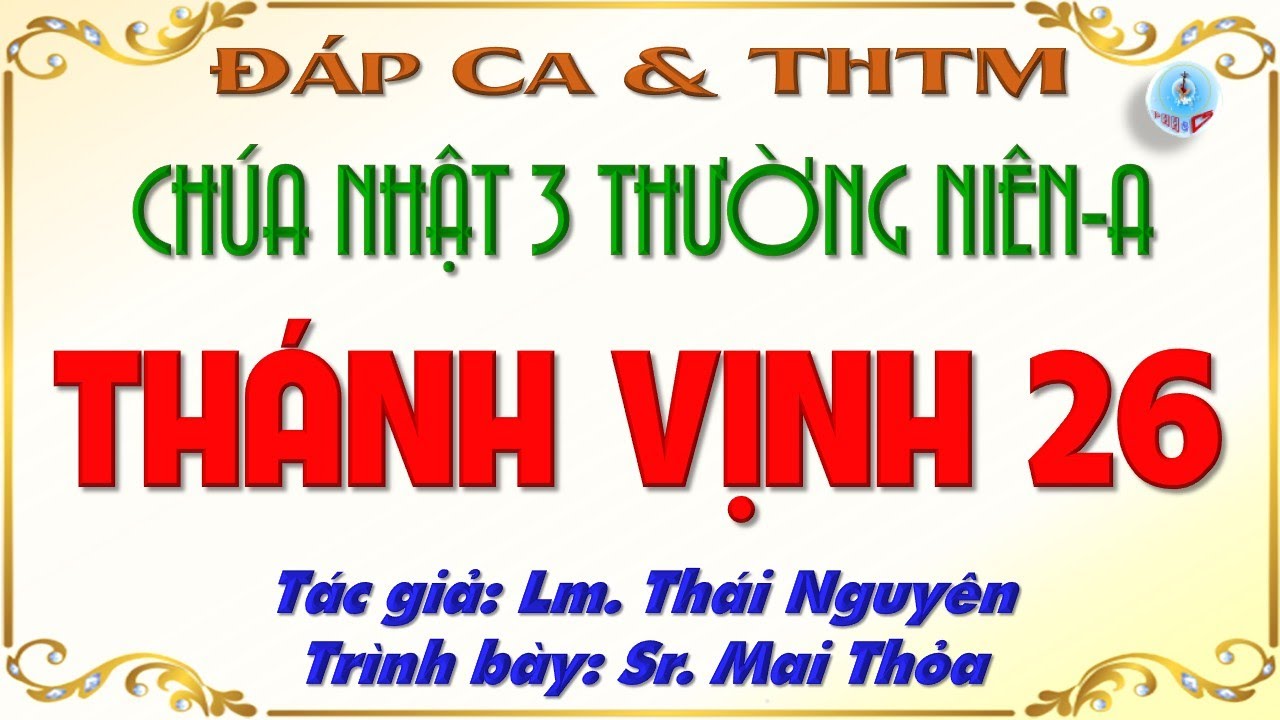 Đáp Ca & THTM Chúa Nhật 3 Thường Niên Năm A Hai Bè Của Lm. Thái Nguyên