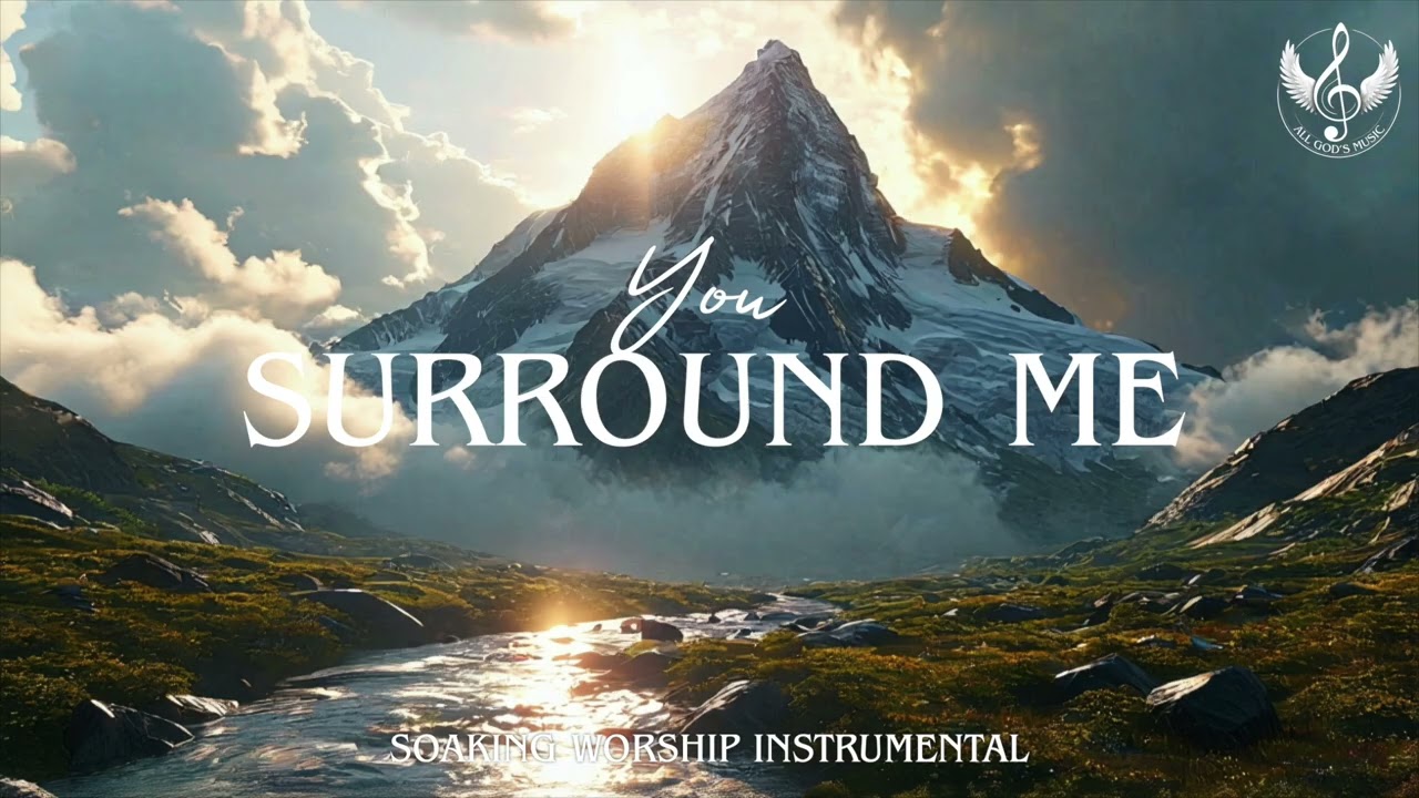 You Surround Me - Quiet Time for Prayer and Devotional