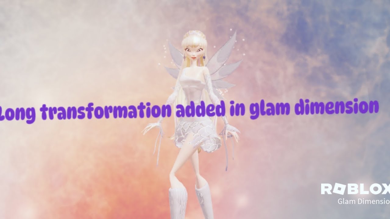 Long transformation added|Glam Dimension|Roblox