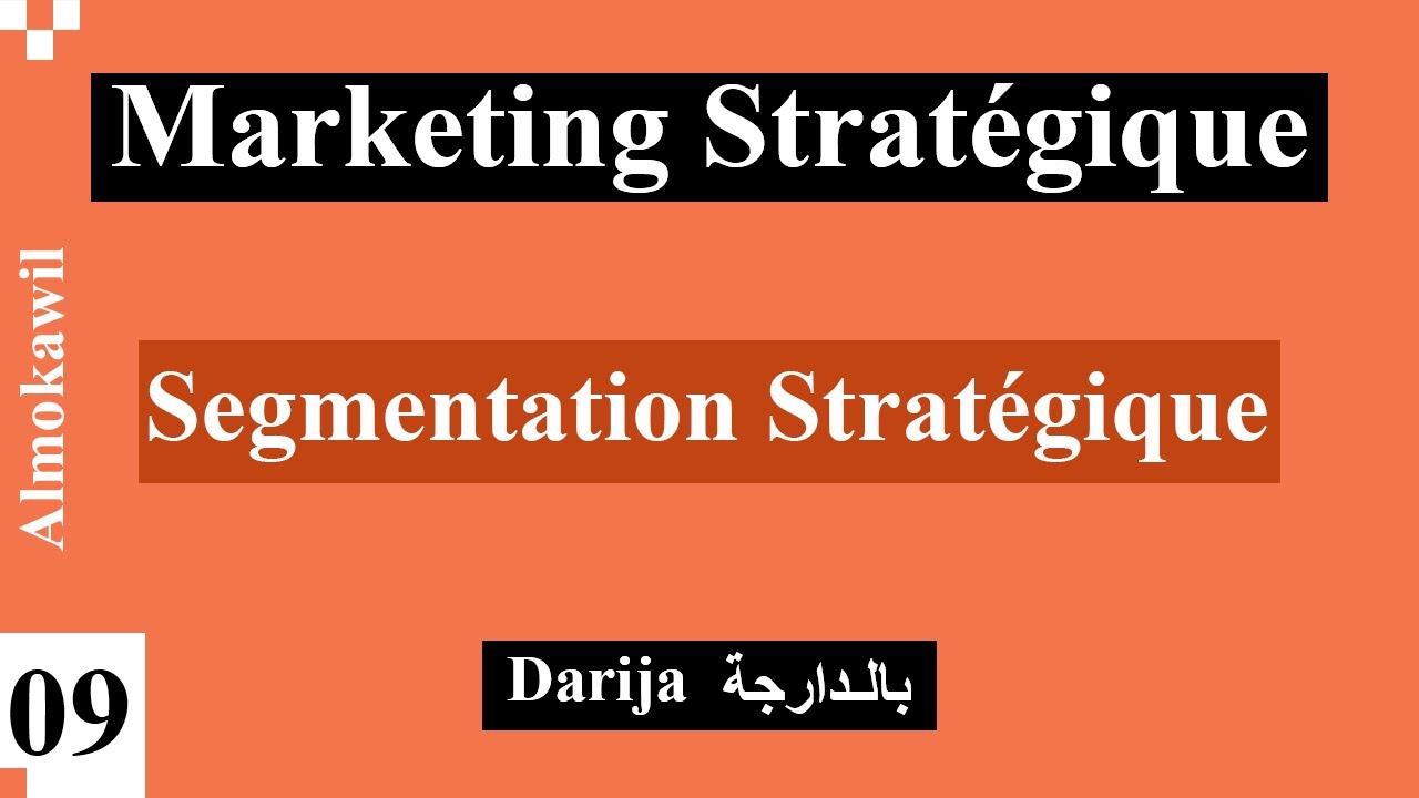 09_ Marketing stratégique Segmentation Stratégique