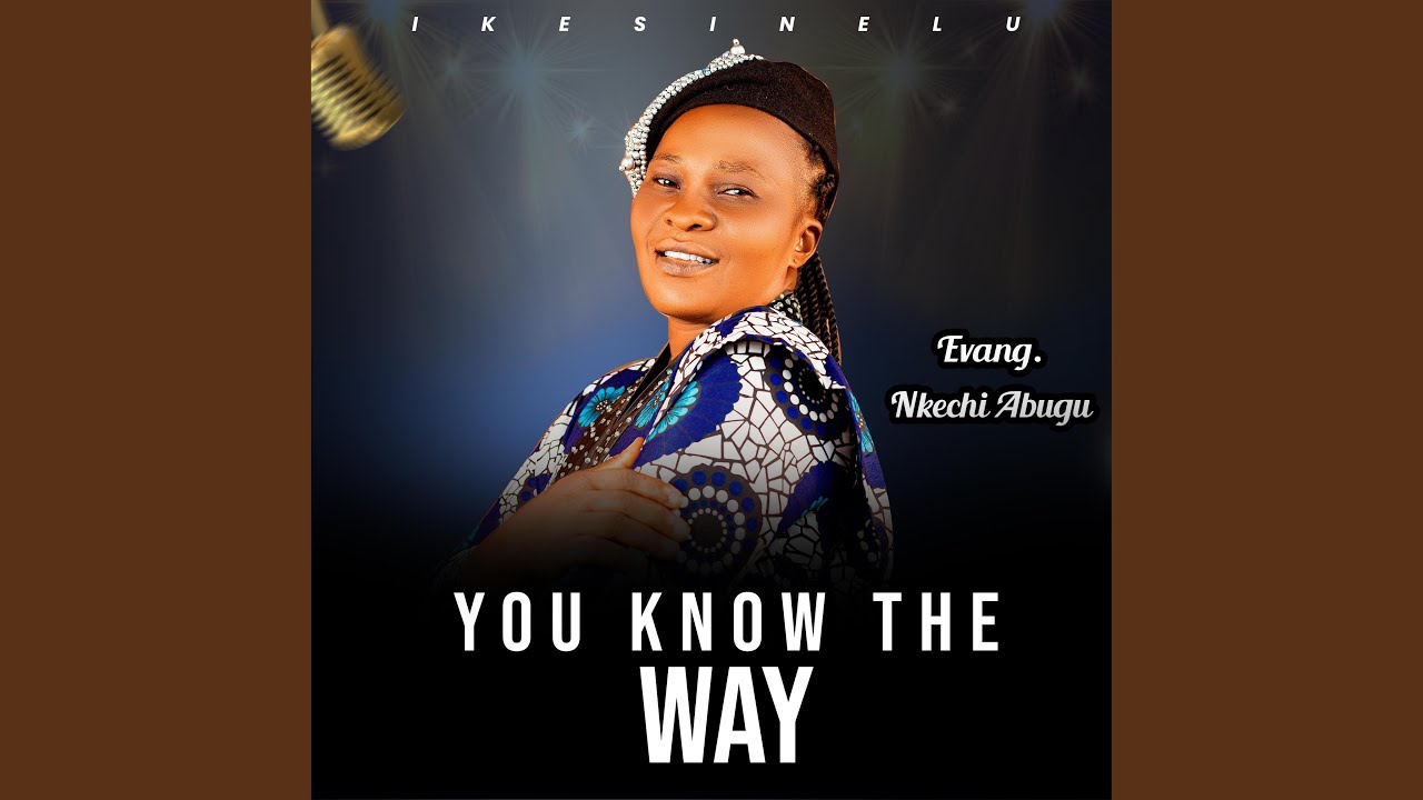 YOU KNOW THE WAY