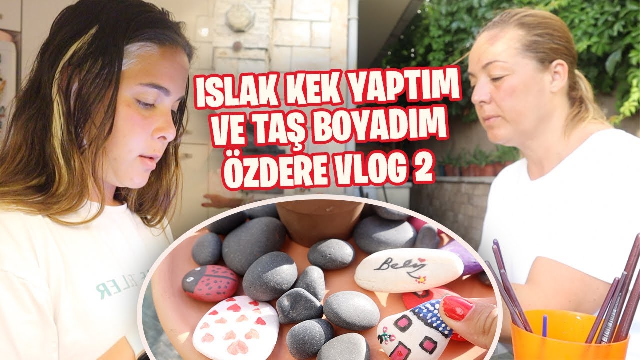 Anneannemle Islak Kek Yaptık!  & Annemle Taş Boyadık🖌 | Özdere Vlog 2