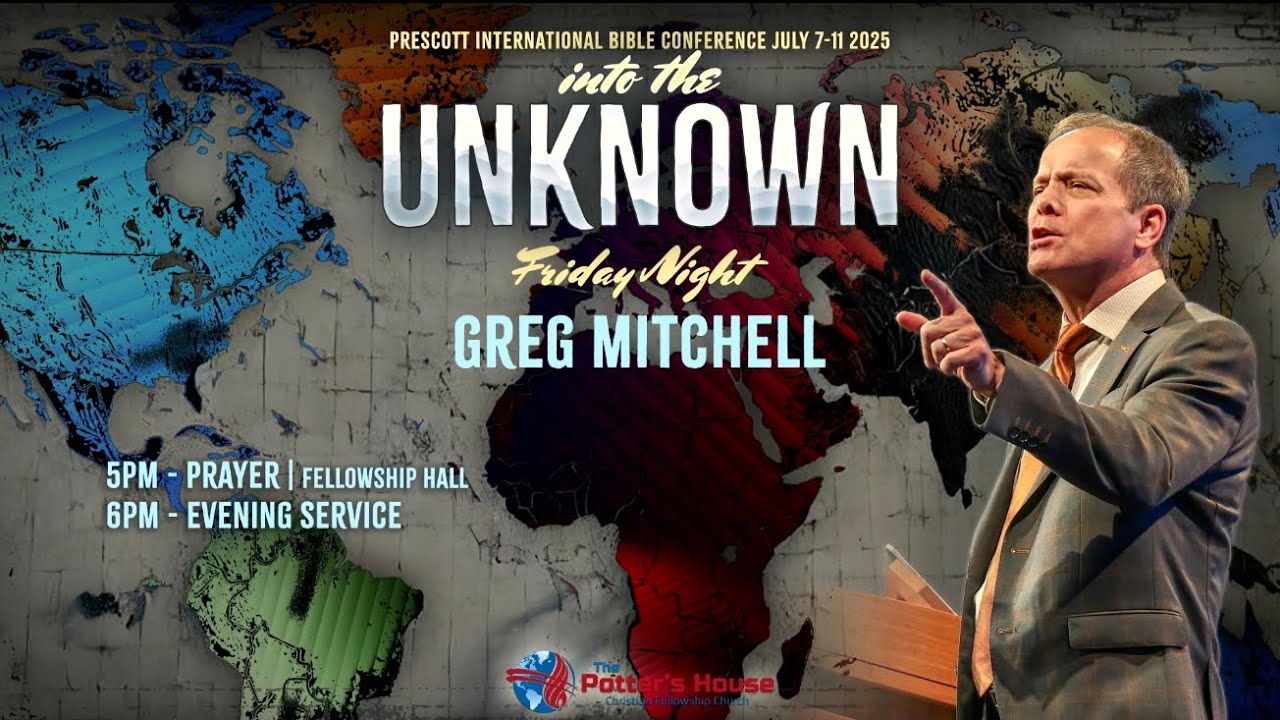 Pastor Greg Mitchell Friday Night Prescott July Conference 2025
