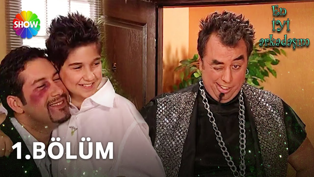 En İyi Arkadaşım | 1. B&ouml;l&uuml;m