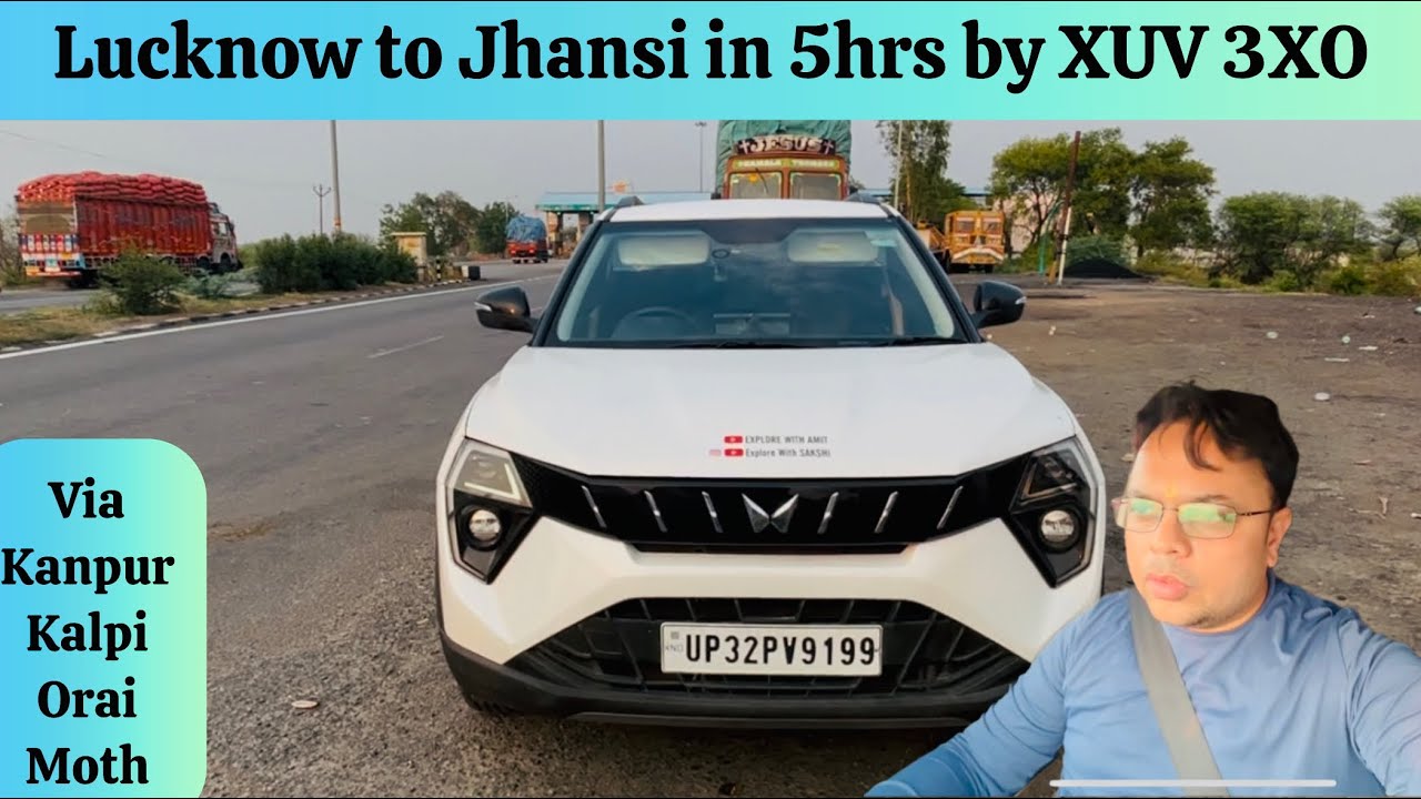 Lucknow to Jhansi by XUV 3XO in 5hrs. | Kanpur | Orai #jhansi #lucknow #kanpur