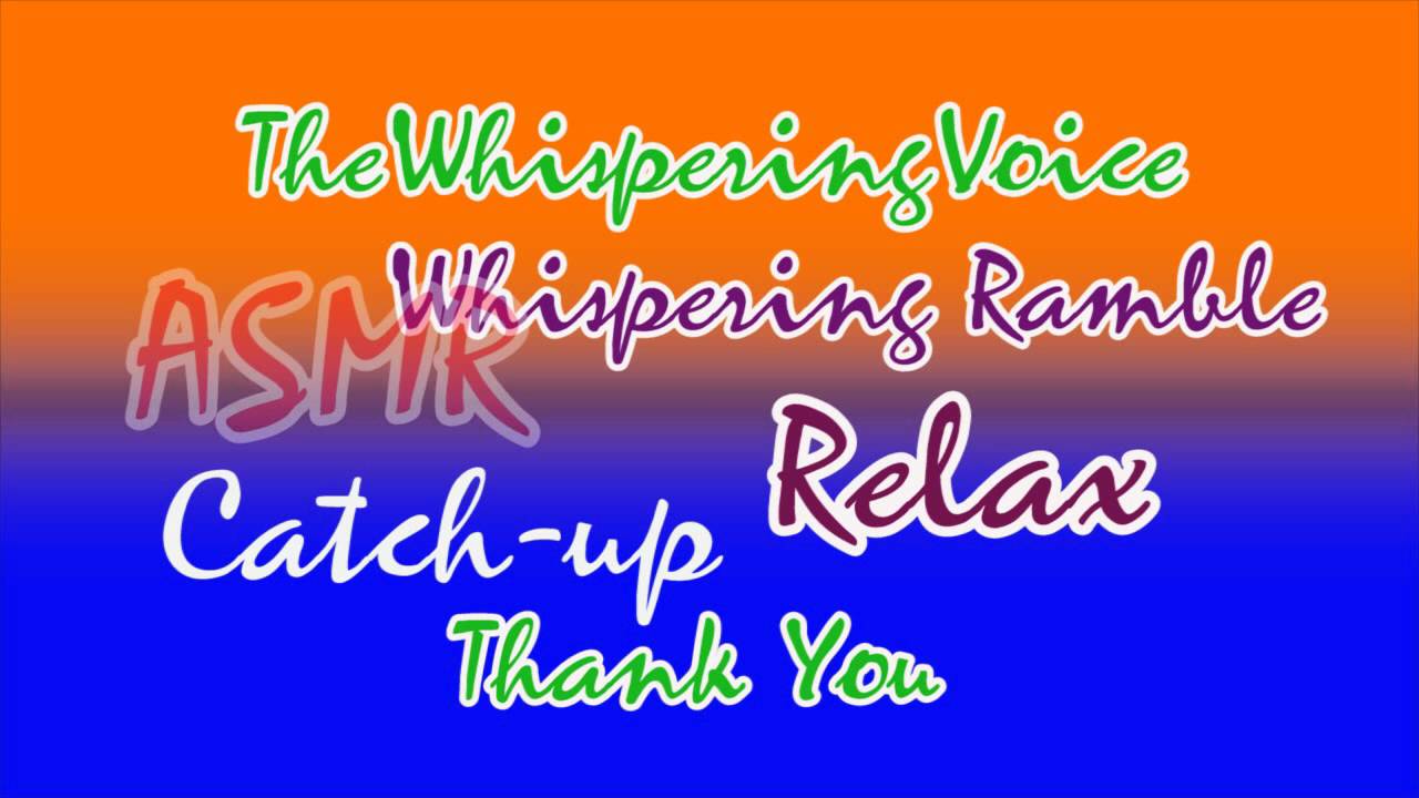 Whisper 194 ~ Catch up & Ramble