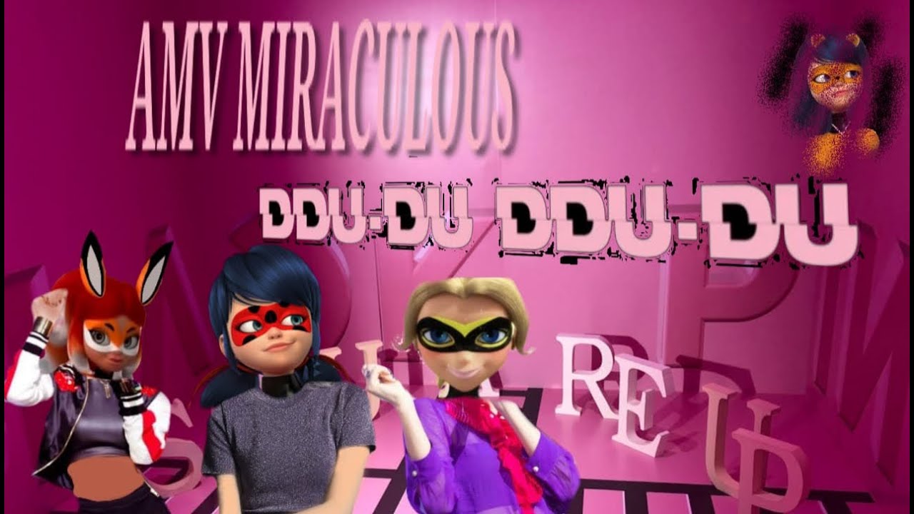 AMV Miraculous; DDU-DU-DDU-DU