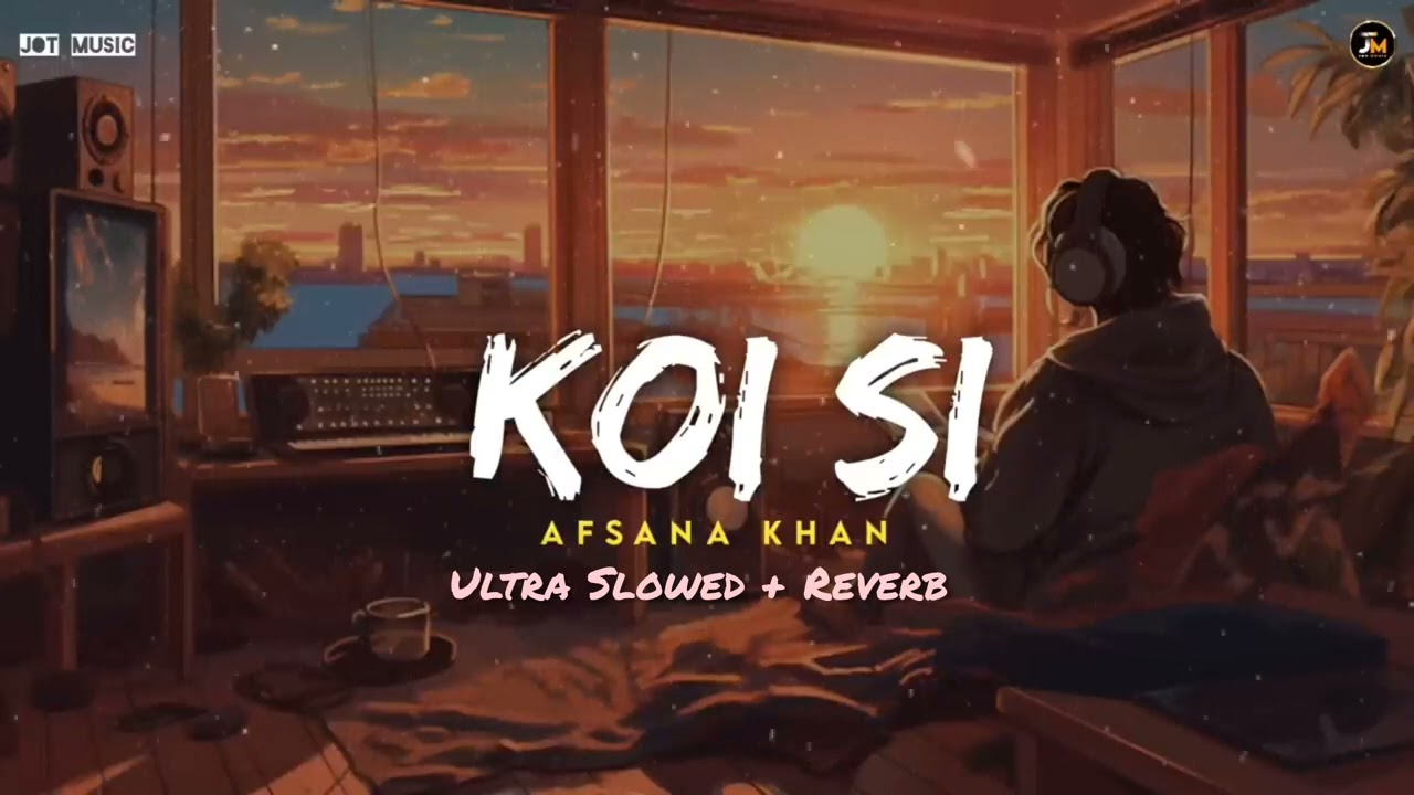 KOI SI (Afsana Khan) Ultra Slowed + Reverb | Hindi Song #trending #hindi #song #2024