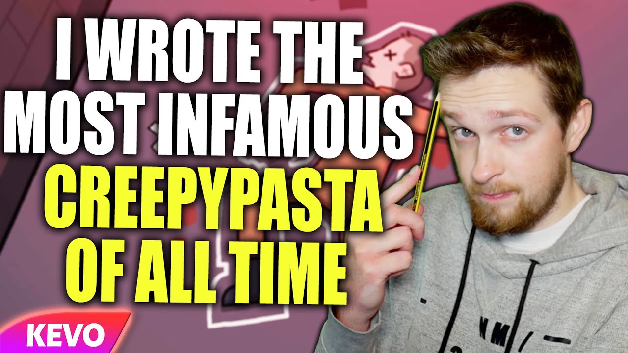 Confession: I wrote the most infamous CreepyPasta of all time