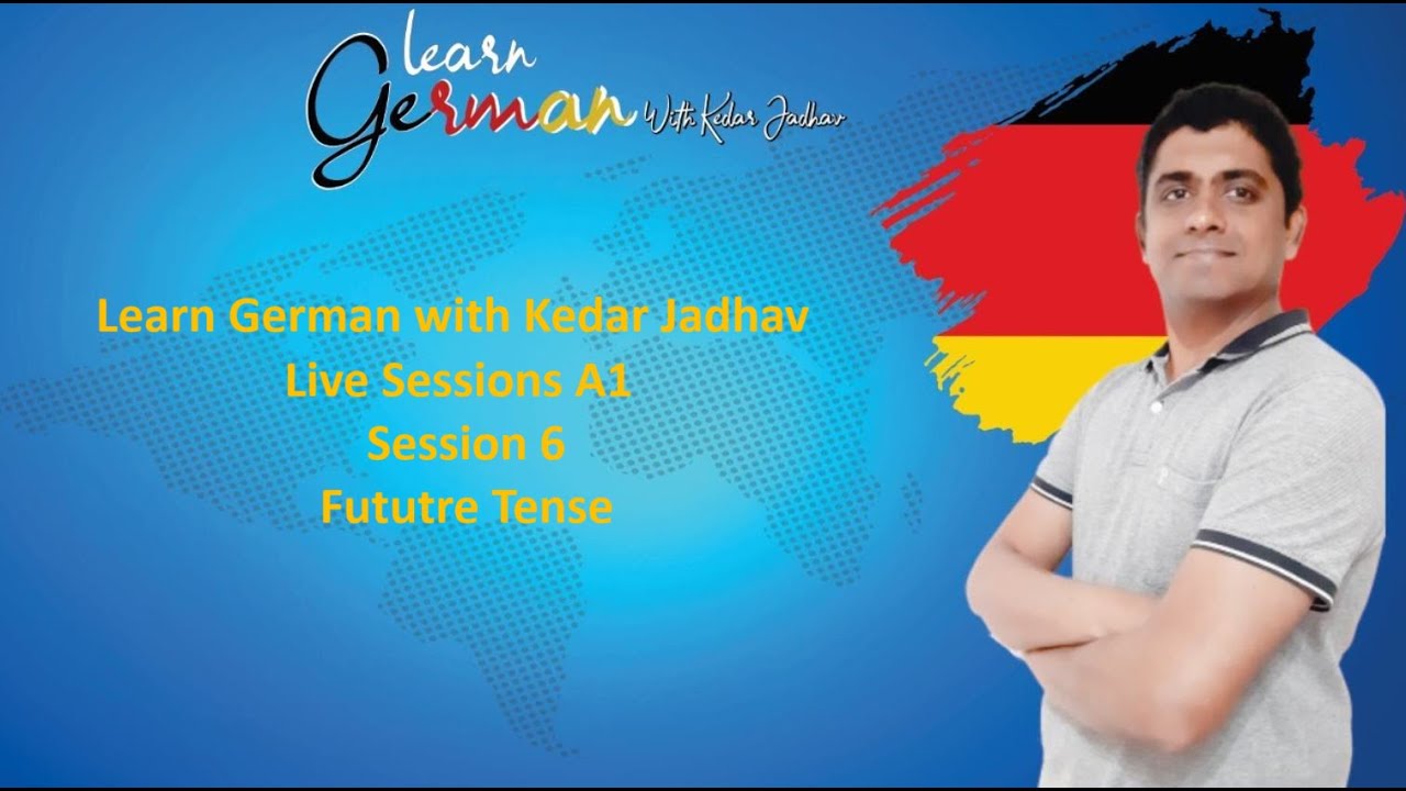 Learn German with Kedar Jadhav : A1 : Session 6 : Future Tense