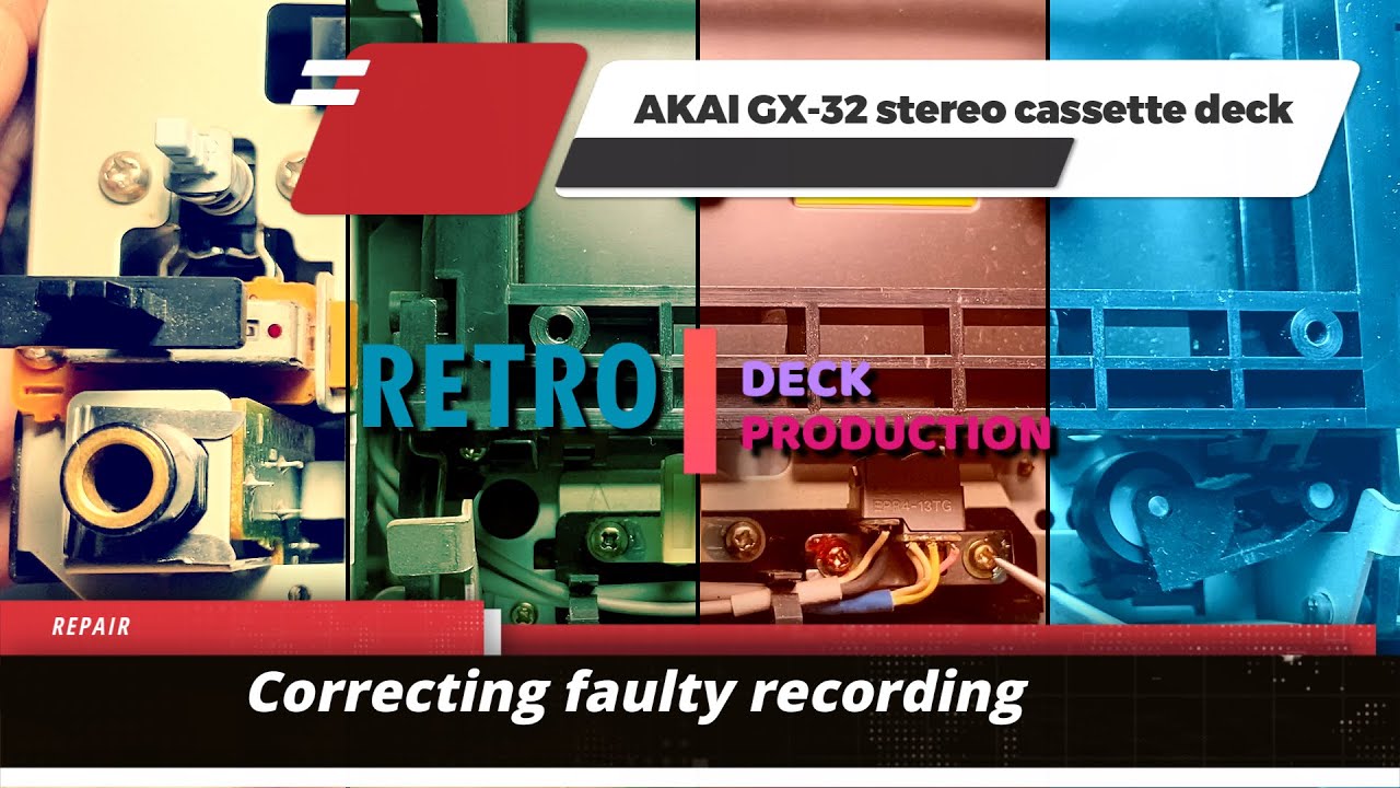 AKAI GX-32 cassette deck recording repair