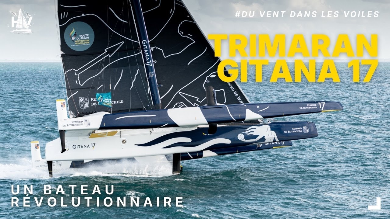 Gitana 17, histoire d'un bateau révolutionnaire - Du vent dans les voiles #1