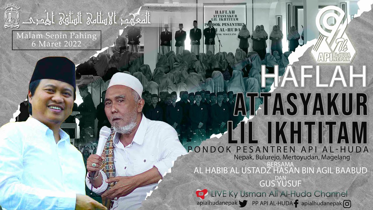Haflah Attasyakur Lil Ikhtitam Pon Pes API Al-Huda Ke 9 bersama Gus Yusuf Ch  & Habib Hasan Ba'abud