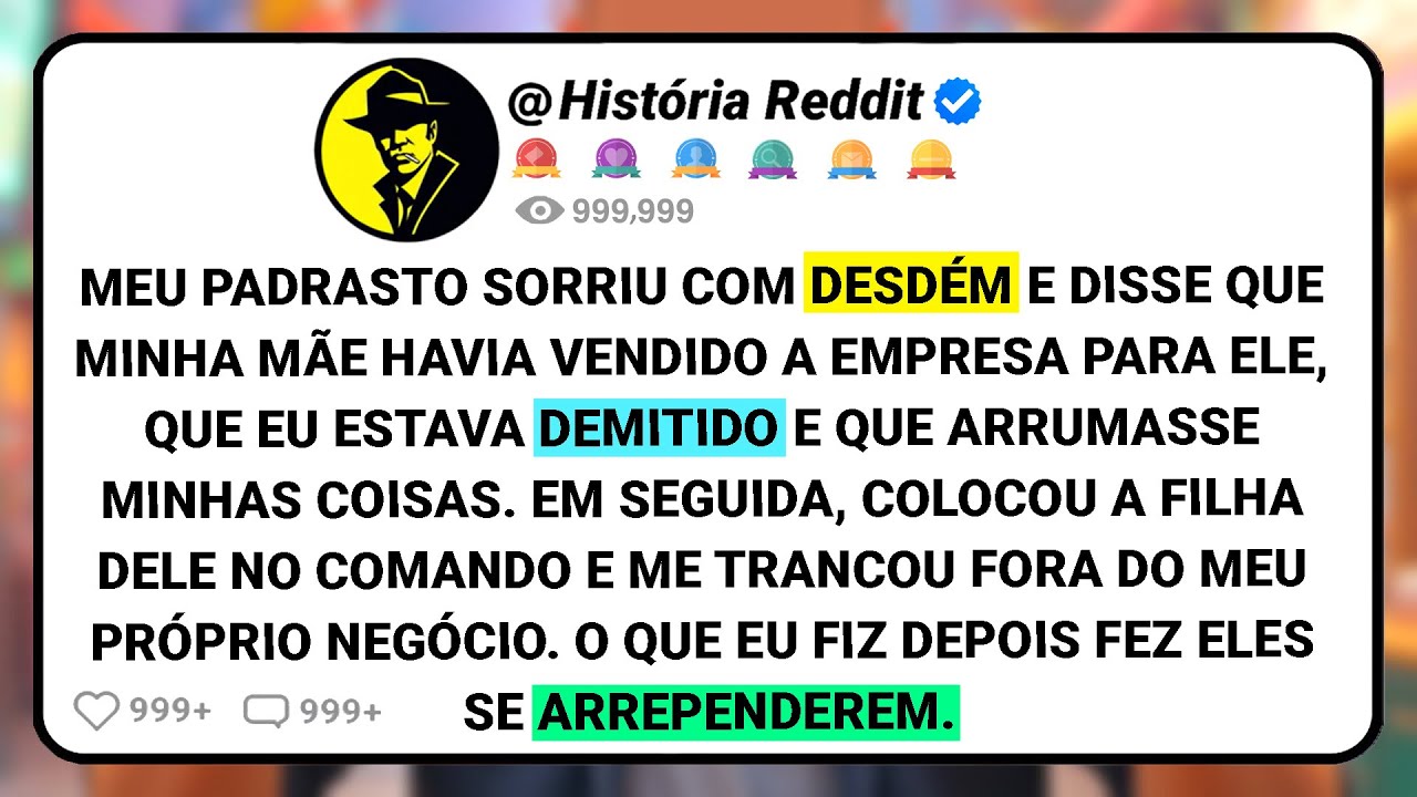 Meu Padrasto Sorriu Com Desdém E Disse Que Minha Mãe Havia Vendido A Empresa Para Ele, Que Eu....