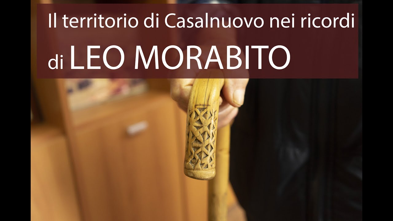 Il territorio di Casalnuovo nei ricordi di Leo Morabito