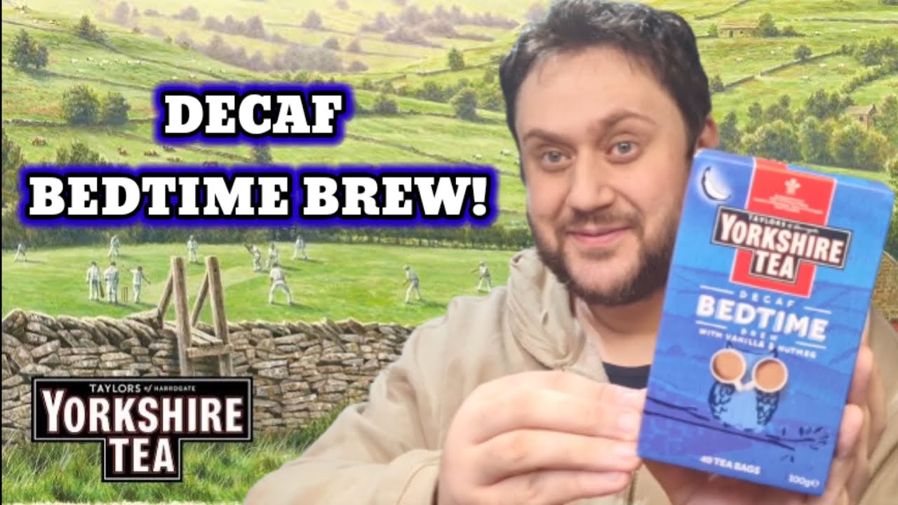Yorkshire Tea DECAF BEDTIME BREW Review