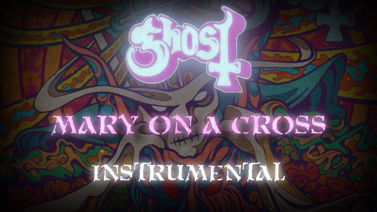 Ghost – Mary On A Cross [High Quality Instrumental]